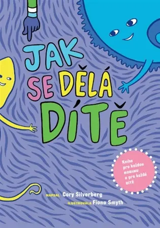 Jak se dělá dítě - Cory Silverberg