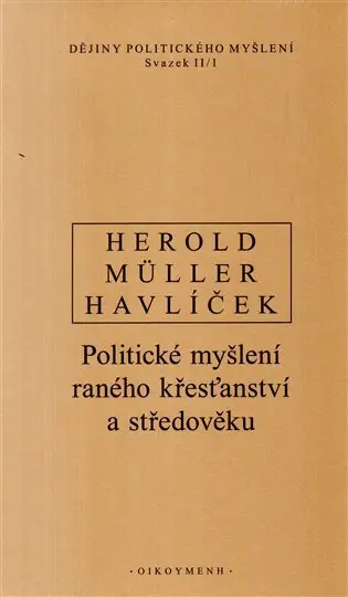 Dějiny politického myšlení II/1 - Aleš Havlíček, V. Herold, I. Müller