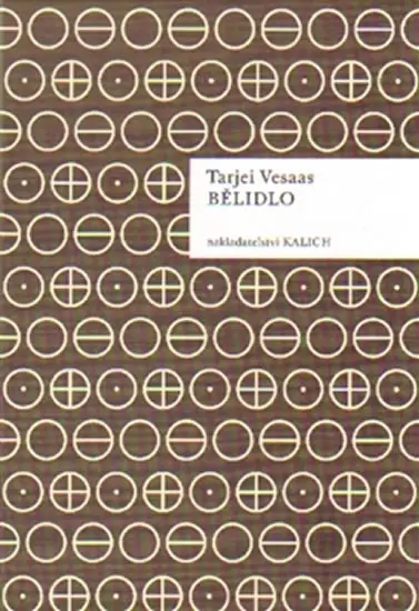 Bělidlo - Tarjei Vesaas