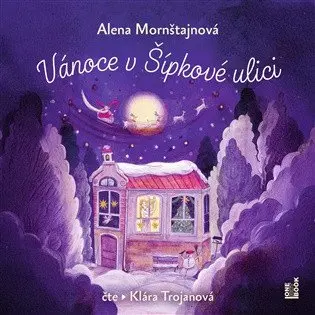 CD Vánoce v Šípkové ulici (Čte Klára Trojanová) (audiokniha) - Alena Mornštajnová