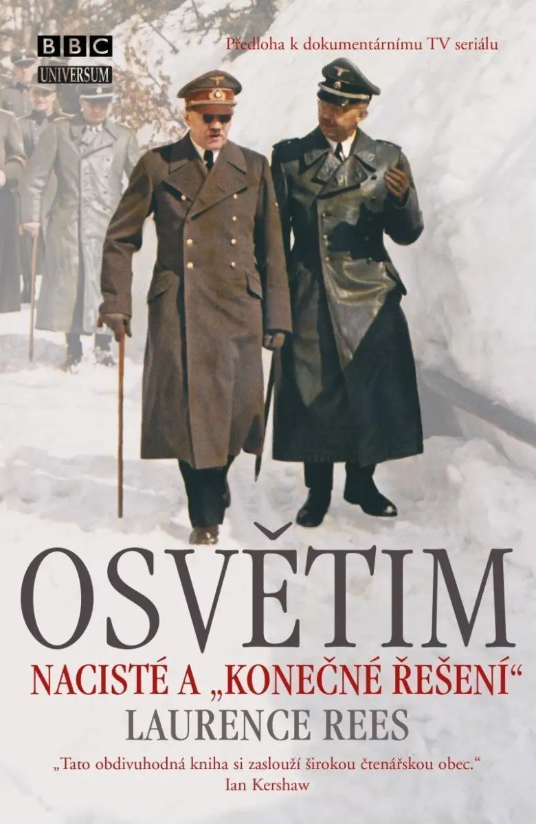 Osvětim - Nacisté a konečné řešení - Laurence Rees