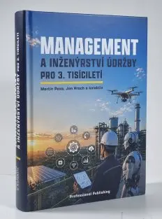 Management a inženýrství údržby pro 3. tisíciletí - Martin Pexa