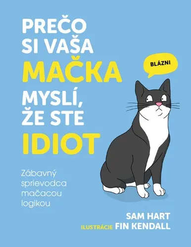 Prečo si vaša mačka myslí, že ste idiot