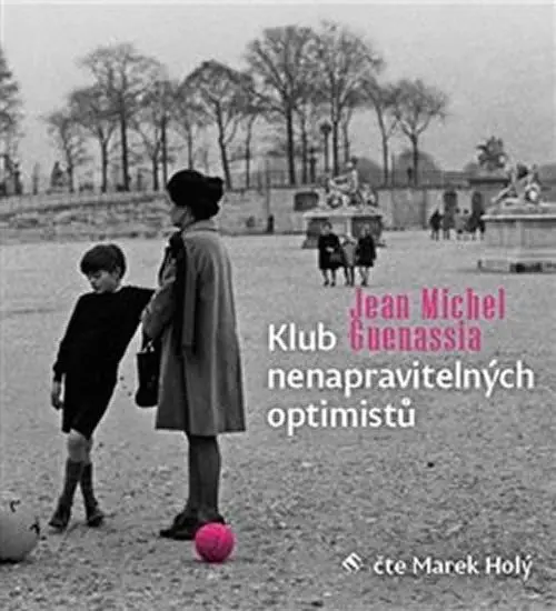 Klub nenapravitelných optimistů - 2 CDmp3 (Čte Marek Holý) - Jean-Michel Guenassia