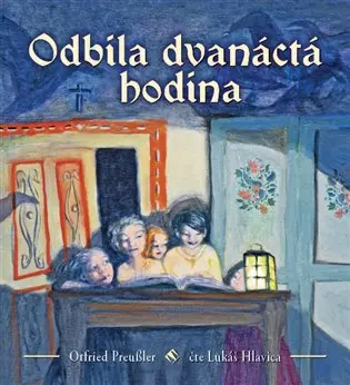 CD Odbila dvanáctá hodina (audiokniha) - Otfried Preussler