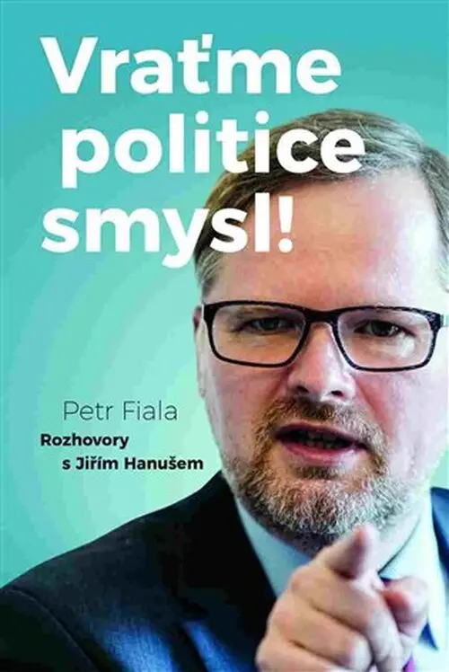 Vraťme politice smysl! - Petr Fiala