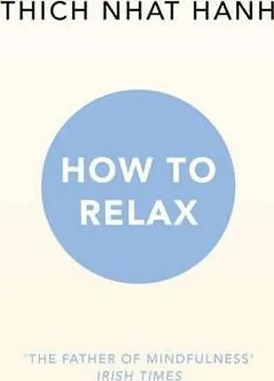How to Relax - Hanh, Thich Nhat