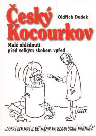 Český Kocourkov - Malé ohlédnutí před velkým skokem vpřed - Oldřich Dudek