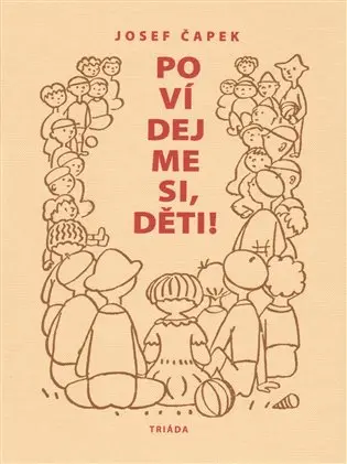 Povídejme si, děti - Josef Čapek