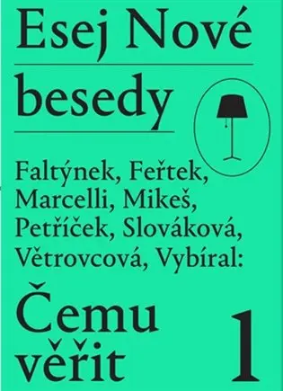 Esej Nové besedy - Čemu věřit? - kolektiv autorů