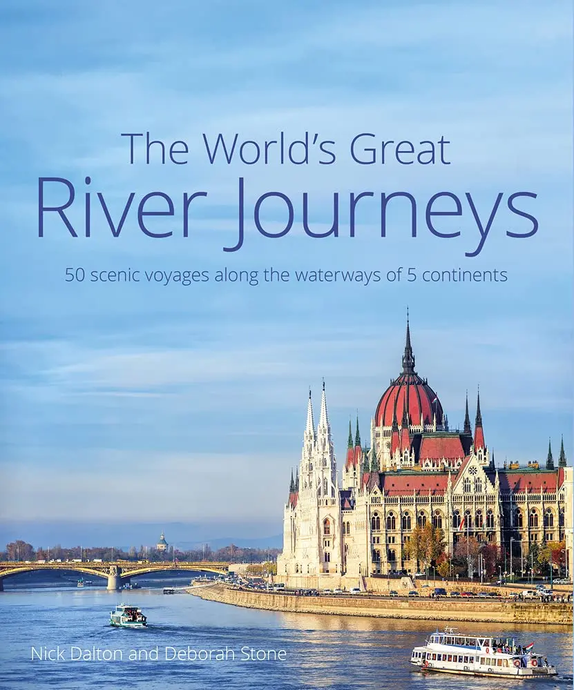 The World's Great River Journeys - Nick Dalton