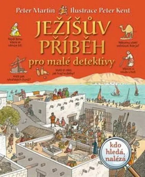 Ježíšův příběh pro malé detektivy - Peter Martin
