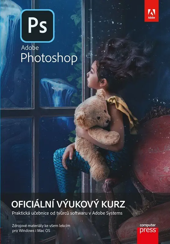 Adobe Photoshop: Oficiální výukový kurz (Oficiální výukový kurz)
