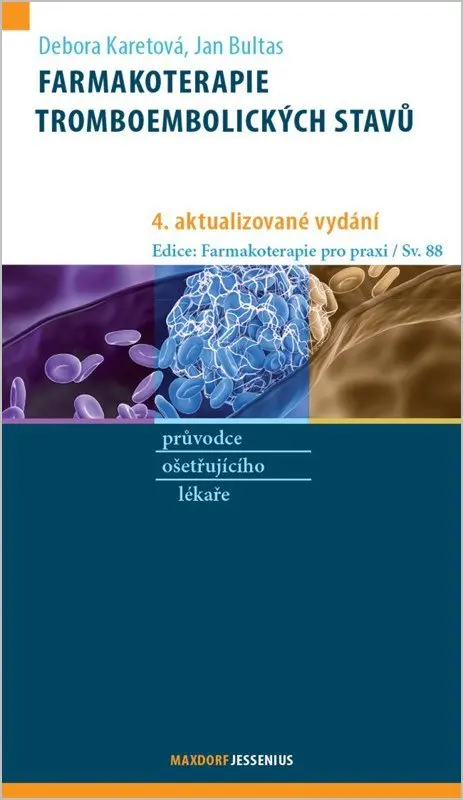 Farmakoterapie tromboembolických stavů - Jan Bultas