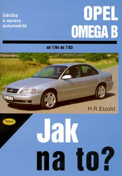 Údržba a opravy automobilů Opel Omega B Limuzína a Caravan (Hans-Rüdiger Etzold, 2006)