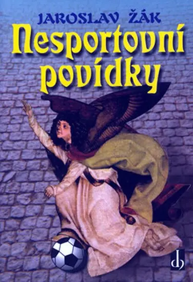 Nesportovní povídky - Jaroslav Žák