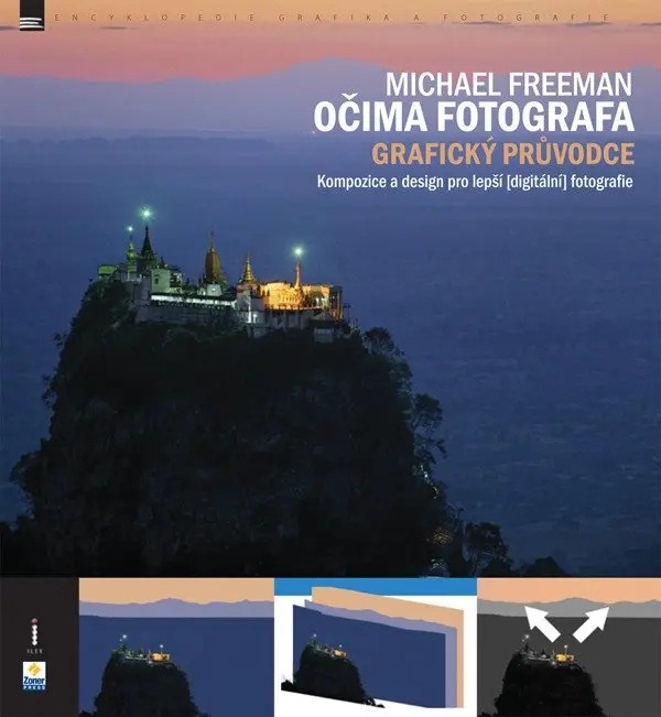 Očima fotografa: Grafický průvodce - Michael Freeman