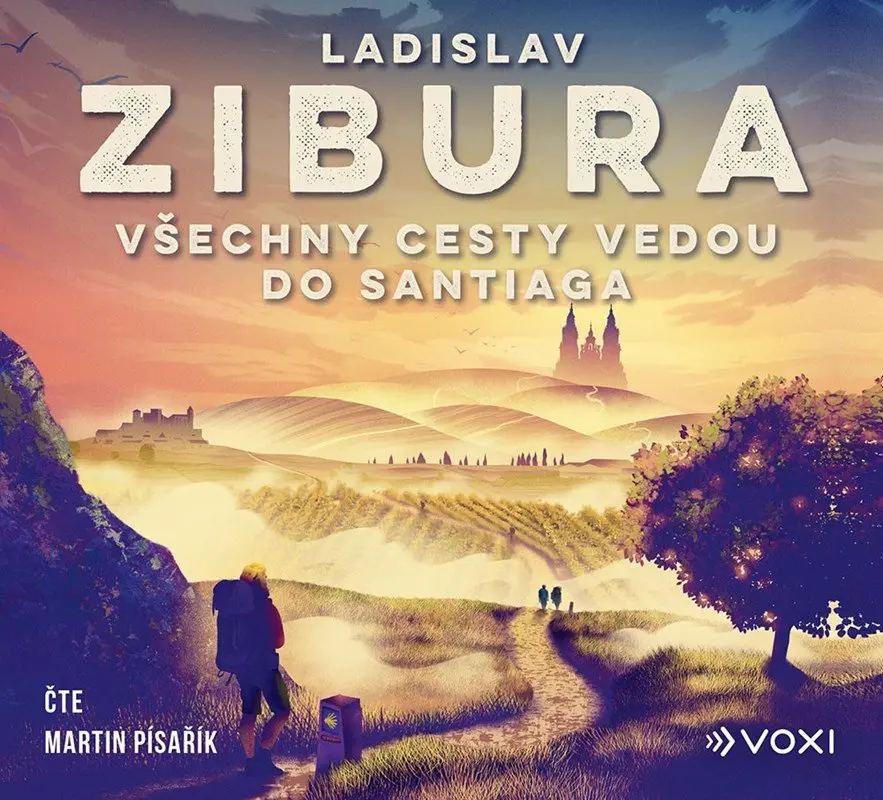 Všechny cesty vedou do Santiaga (audiokniha - čte Martin Písařík) - Ladislav Zibura