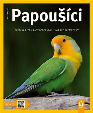 Papoušíci - Kurt Kolar - kniha z kategorie Chov vtákov