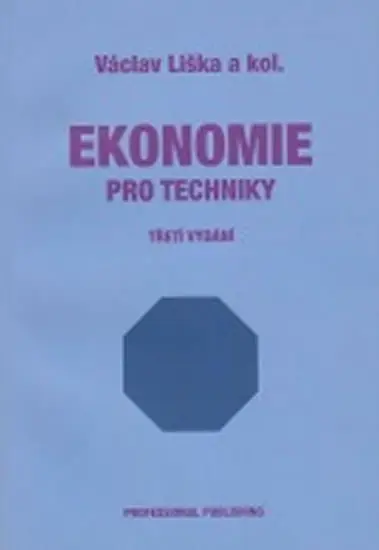 Ekonomie pro techniky 3.vyd. - Václav Liška