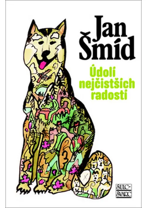 Údolí nejčistších radostí - Jan Šmíd