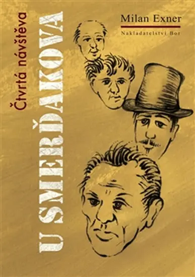 Čtvrtá návštěva u Smerďakova - Pátá divadelní novela - Milan Exner