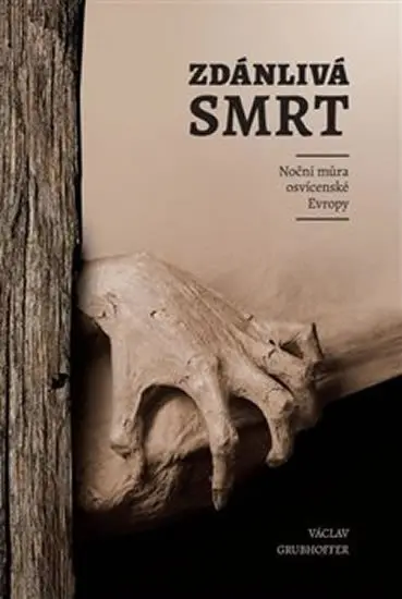 Zdánlivá smrt - Noční můra osvícenské Evropy - Václav Grubhoffer