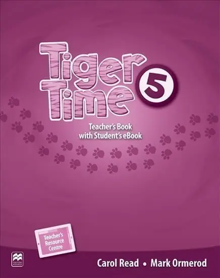 Tiger Time 5: Teacher´s Book + eBook - Carol Read