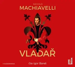 CD Vladař (Čte Igor Bareš) (audiokniha) - Niccolò Machiavelli