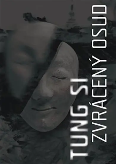 Zvrácený osud - Tung Si