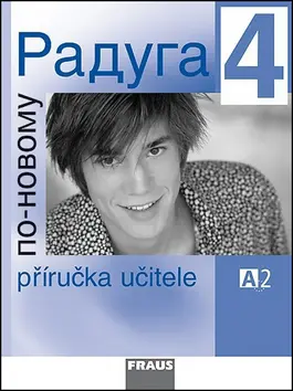 Raduga po-novomu 4 - Příručka učitele A2 - kolektiv autorů