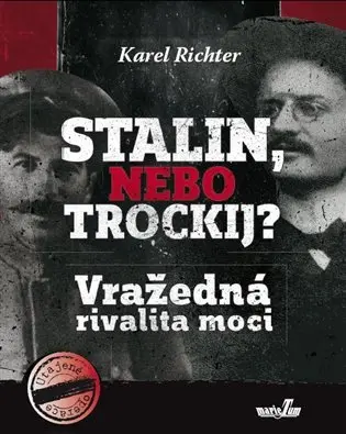 Stalin, nebo Trockij? - Karel Richter