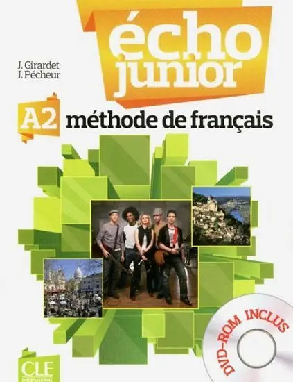 Écho Junior A2: Livre de l´éleve + DVD-ROM - Jacky Girardet