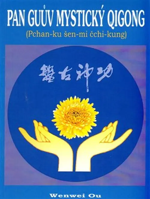 Pan Guův mystický qigong - Pchan-ku šen-mi čchi-kung - Ou Wenwei