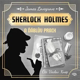 CD Sherlock Holmes a Ďáblův prach (Čte Václav Knop) (audiokniha) - James Lovegrove
