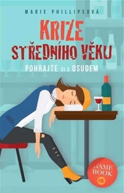 Krize středního věku - Pohrajte si s osudem - Marie Phillipsová