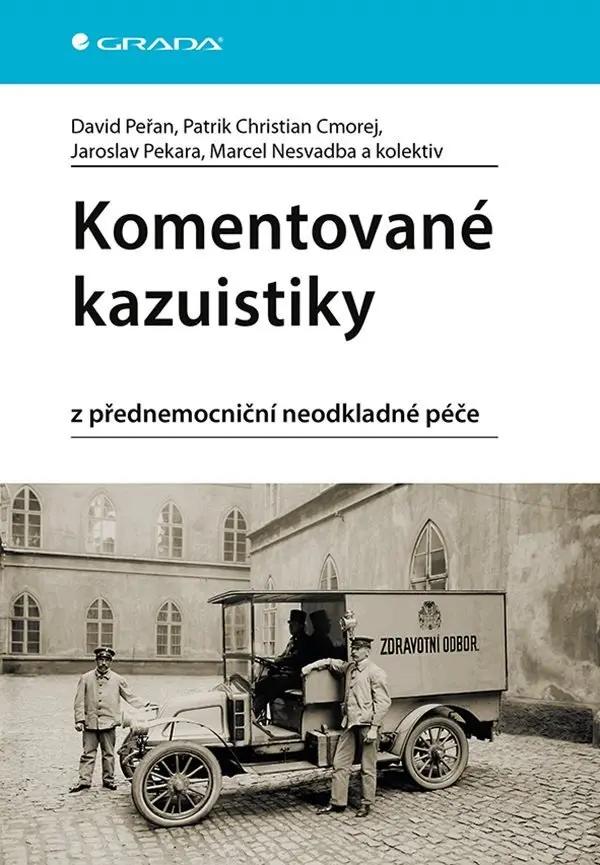 Komentované kazuistiky z přednemocniční neodkladné péče - David Peřan