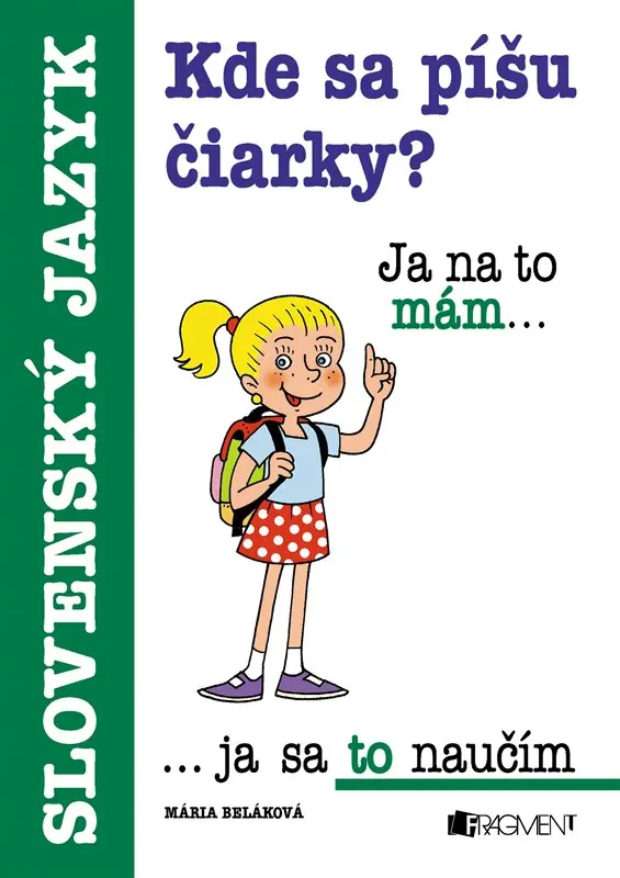 Kde sa píšu čiarky? - Mária Beláková,Kde sa píšu čiarky? - Mária Beláková - kniha z kategorie 1. stupeň