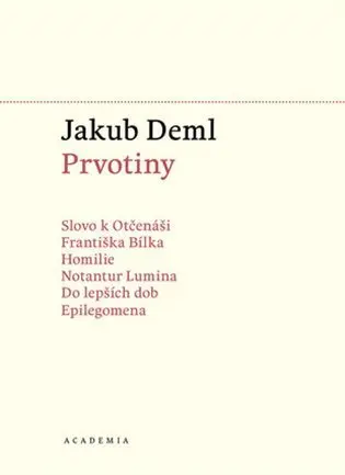 Prvotiny Sebrané spisy I. - Jakub Deml
