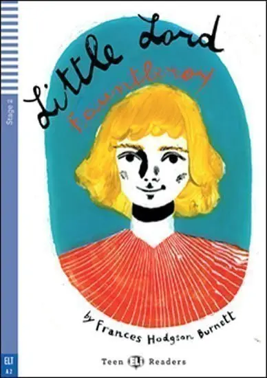 Teen ELI Readers 2/A2: Little Lord Fauntleroy - Frances Hodgson Burnett