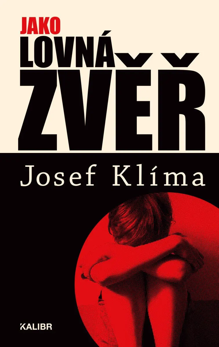Jako lovná zvěř - Josef Klíma