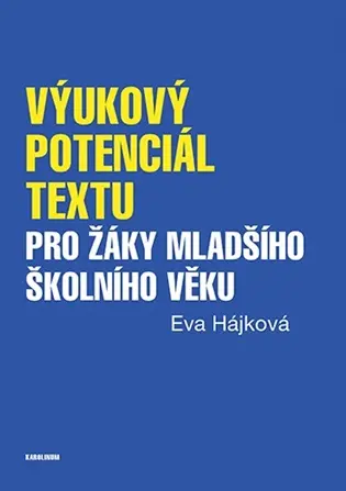 Výukový potenciál textu pro žáky mladšího školního věku - Eva Hájková