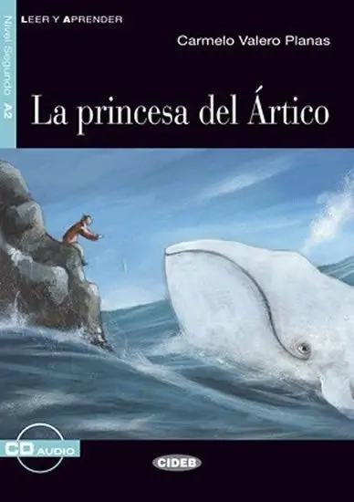 Princesa De L´Artico + CD (zjednodušené čítanie A2 v španielčine) - Carmelo Planas