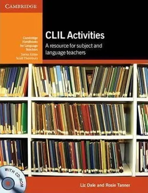 CLIL Activities with CD-ROM - Dale, Liz a Tanner, Rosie