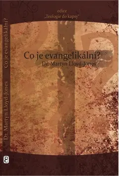 Co je evangelikální? - Martyn Jones-Lloyd