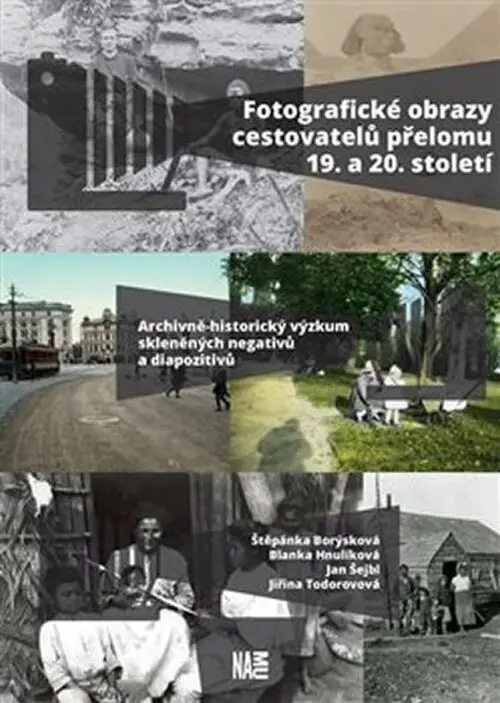 Fotografické obrazy cestovatelů přelomu 19. a 20. století - Jan Šejbl