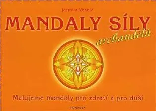 Mandaly síly archandělů - Jarmila Veselá