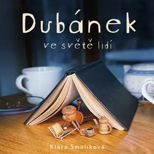 Dubánek ve světě lidí - audiokniha z kategorie Beletria