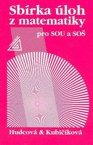 Sbírka úloh z matematiky pro SOU a SOŠ