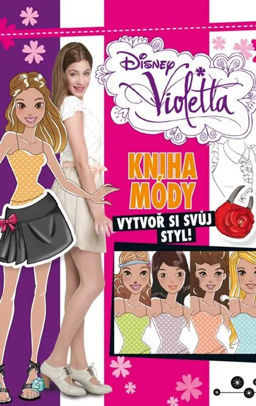 Violetta - Kniha módy - Vytvoř si svůj styl! - Walt Disney